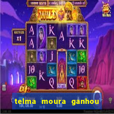 telma moura ganhou na loteria